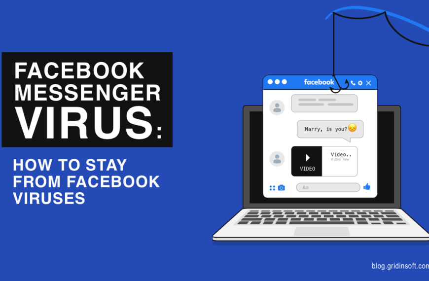 Facebook Messenger Virus: How to Stay From Facebook Viruses