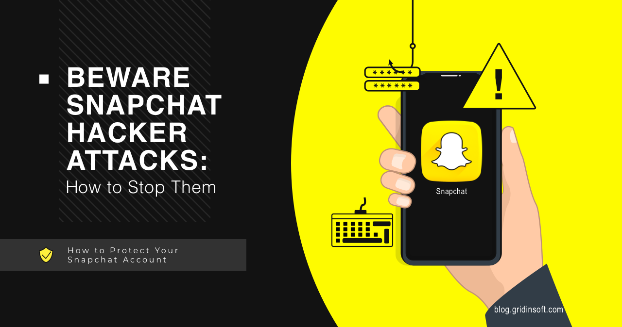 Beware Snapchat Hacker Attacks: How to Stop Them
