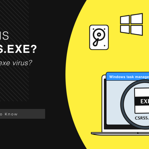 Csrss.exe Explained & Troubleshooting Guide